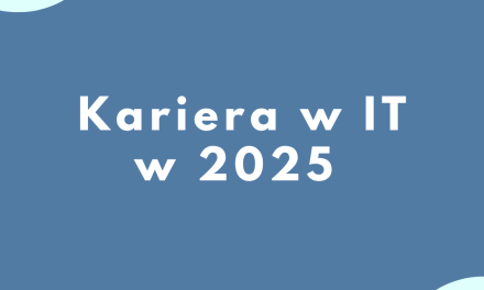 Kariera w IT w 2025 i dlaczego to powinno być cyber security